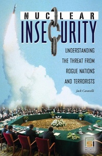 Enlarge image Cover: Nuclear Insecurity - Praeger Publishers Inc