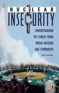 Enlarge image Cover: Nuclear Insecurity - Praeger Publishers Inc