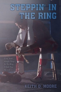 Enlarge image Cover: Steppin' in the Ring - AuthorHouse