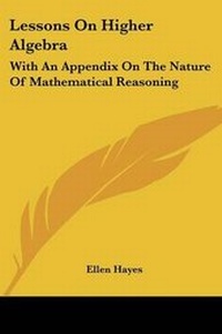 Abbildung von: Lessons On Higher Algebra - Kessinger Publishing