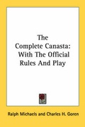 Cover: The Complete Canasta - Kessinger Publishing