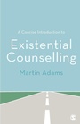 Cover: A Concise Introduction to Existential Counselling - SAGE Publications Ltd