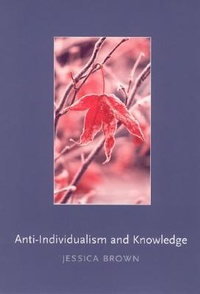 Enlarge image Cover: Anti-Individualism and Knowledge - Bradford Books