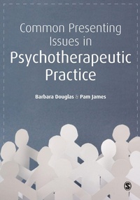 Enlarge image Cover: Common Presenting Issues in Psychotherapeutic Practice - SAGE Publications Ltd