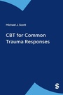 Cover: CBT for Common Trauma Responses - SAGE Publications Ltd