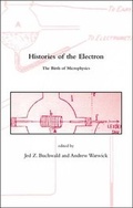 Cover: Histories of the Electron - MIT Press