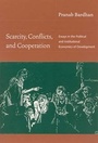 Cover: Scarcity, Conflicts, and Cooperation - MIT Press