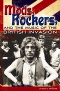 Cover: Mods, Rockers, and the Music of the British Invasion - Praeger Publishers Inc