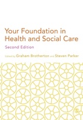 Cover: Your Foundation in Health & Social Care - SAGE Publications Ltd