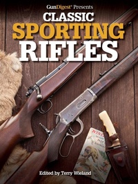Enlarge image Cover: Gun Digest Presents Classic Sporting Rifles - Gun Digest Books