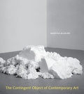 Cover: The Contingent Object of Contemporary Art - MIT Press