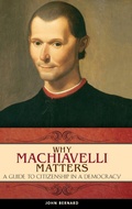 Cover: Why Machiavelli Matters - Praeger Publishers Inc