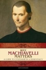Cover: Why Machiavelli Matters - Praeger Publishers Inc