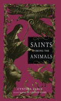 Cover: Saints Among the Animals - Atheneum Books for Young Readers