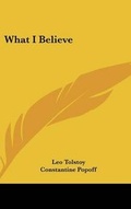Cover: What I Believe - Kessinger Publishing