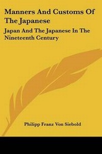 Abbildung von: Manners And Customs Of The Japanese - Kessinger Publishing