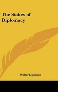Cover: The Stakes of Diplomacy - Kessinger Publishing