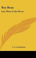 Cover: Roy Bean - Kessinger Publishing