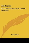 Cover: Asklepios - Kessinger Publishing