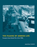 Cover: The Filming of Modern Life - MIT Press