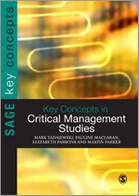 Enlarge image Cover: Key Concepts in Critical Management Studies - SAGE Publications Ltd