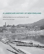 Cover: A Landscape History of New England - MIT Press
