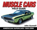 Cover: Muscle Cars Field Guide - Krause Publications