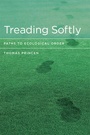 Cover: Treading Softly - MIT Press