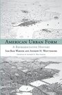 Cover: American Urban Form - MIT Press