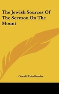 Cover: The Jewish Sources Of The Sermon On The Mount - Kessinger Publishing