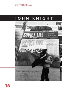 Enlarge image Cover: John Knight: Volume 16 - MIT Press