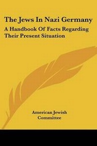 Enlarge image Cover: The Jews In Nazi Germany - Kessinger Publishing