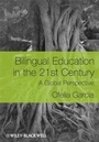 Bild: Bilingual Education in the 21st Century - Wiley-Blackwell