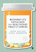 Cover: Mathematics Explained for Healthcare Practitioners - SAGE Publications Ltd