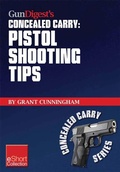 Cover: Gun Digest's Pistol Shooting Tips for Concealed Carry Collection eShort - Gun Digest Books