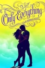 Cover: Only Everything - Simon & Schuster Books for Young Readers