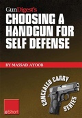 Cover: Gun Digest's Choosing a Handgun for Self Defense eShort - Gun Digest Books