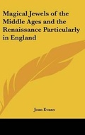 Cover: Magical Jewels of the Middle Ages and the Renaissance Particularly in England - Kessinger Publishing