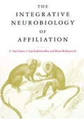 Cover: The Integrative Neurobiology of Affiliation - MIT Press