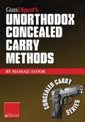Cover: Gun Digest's Unorthodox Concealed Carry Methods eShort - Gun Digest Books