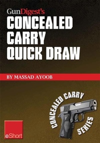 Enlarge image Cover: Gun Digest's Concealed Carry Quick Draw eShort - Gun Digest Books