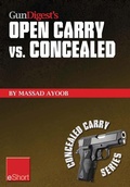 Cover: Gun Digest's Open Carry vs. Concealed eShort - Gun Digest Books