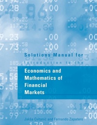 Enlarge image Cover: Solutions Manual for Introduction to the Economics and Mathematics of Financial Markets - MIT Press