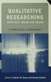 Enlarge image Cover: Qualitative Researching with Text, Image and Sound - SAGE Publications Ltd