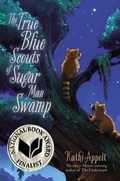 Cover: The True Blue Scouts of Sugar Man Swamp - Atheneum Books for Young Readers