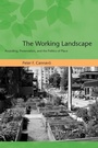 Cover: The Working Landscape - MIT Press