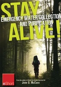 Cover: Stay Alive - Emergency Water Collection and Purification Eshort - Krause Publications