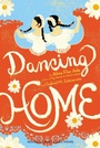 Cover: Dancing Home - Atheneum Books for Young Readers