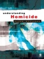 Cover: Understanding Homicide - SAGE Publications Ltd