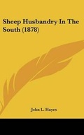 Cover: Sheep Husbandry in the South (1878) - Kessinger Publishing